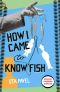 [Memories of childhood 02] • How I Came to Know Fish